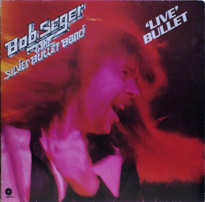 Bob Seger And The Silver Bullet Band – 'Live' Bullet Capitol Records – 1C 152-82 225/26