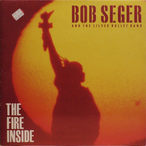 Bob Seger And The Silver Bullet Band – The Fire Inside Capitol Records – 064 7911341