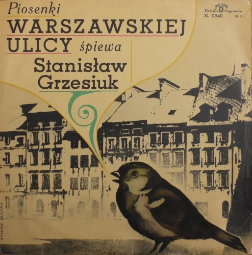 Stanisław Grzesiuk – Piosenki Warszawskiej Ulicy Polskie Nagrania Muza – XL 0340