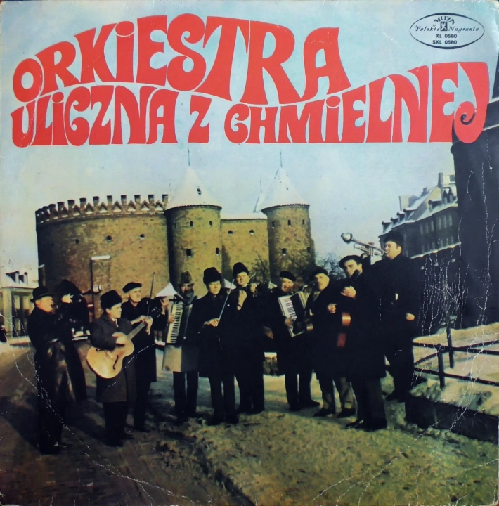 Orkiestra Uliczna Z Chmielnej – Orkiestra Uliczna Z Chmielnej Polskie Nagrania Muza – XL 0580