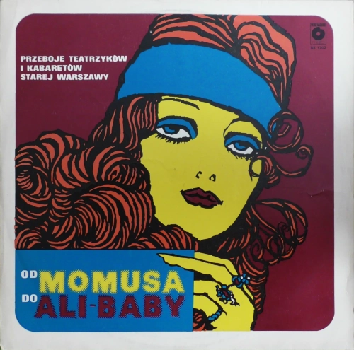 Od Momusa Do Ali-Baby Przeboje Teatrzyków I Kabaretów Starej Warszawy Polskie Nagrania Muza – SX 1702