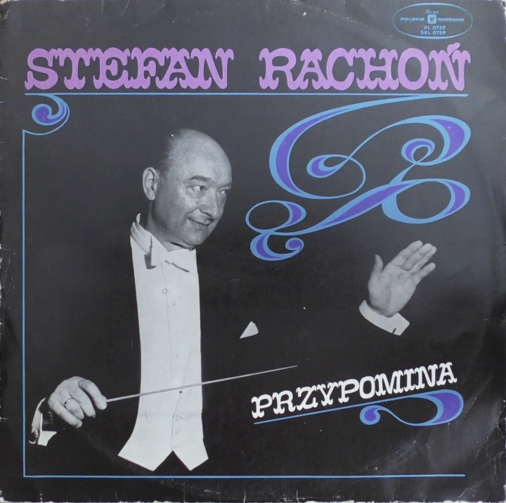 Stefan Rachoń Przypomina Polskie Nagrania Muza – XL 0759
