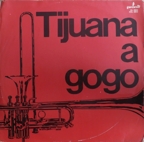 Unknown Artist – Tijuana A Gogo Pronit – XL 0852