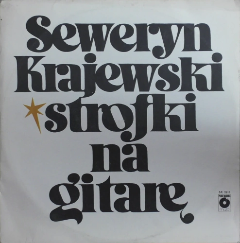 Seweryn Krajewski – Strofki Na Gitarę Polskie Nagrania Muza – SX 2115