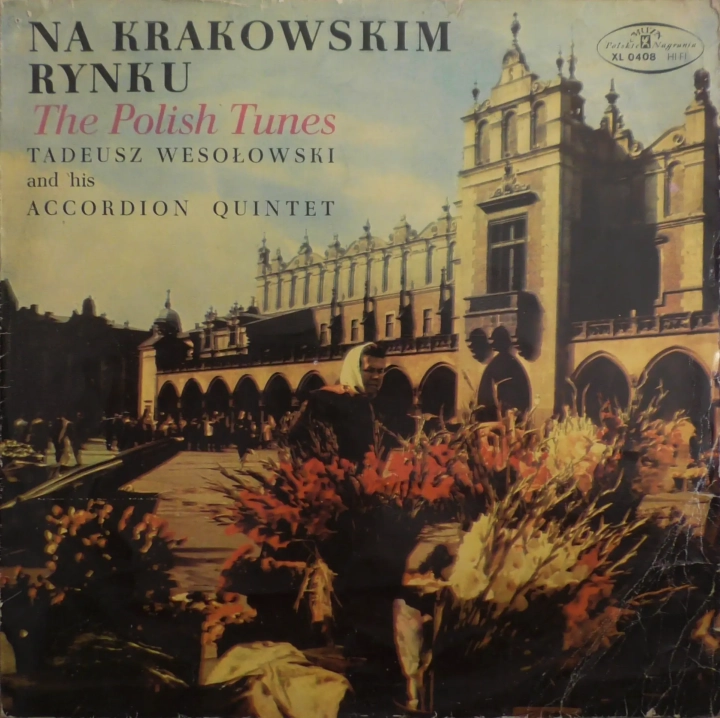 Tadeusz Wesołowski And His Accordion Quintet – Na Krakowskim Rynku Polskie Nagrania Muza – XL 0408