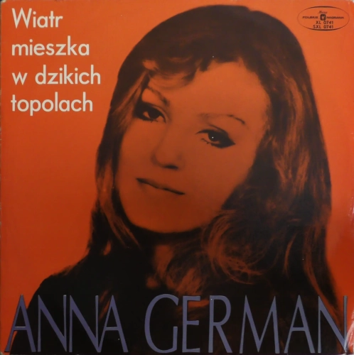 Anna German – Wiatr Mieszka W Dzikich Topolach Polskie Nagrania Muza – XL 0741