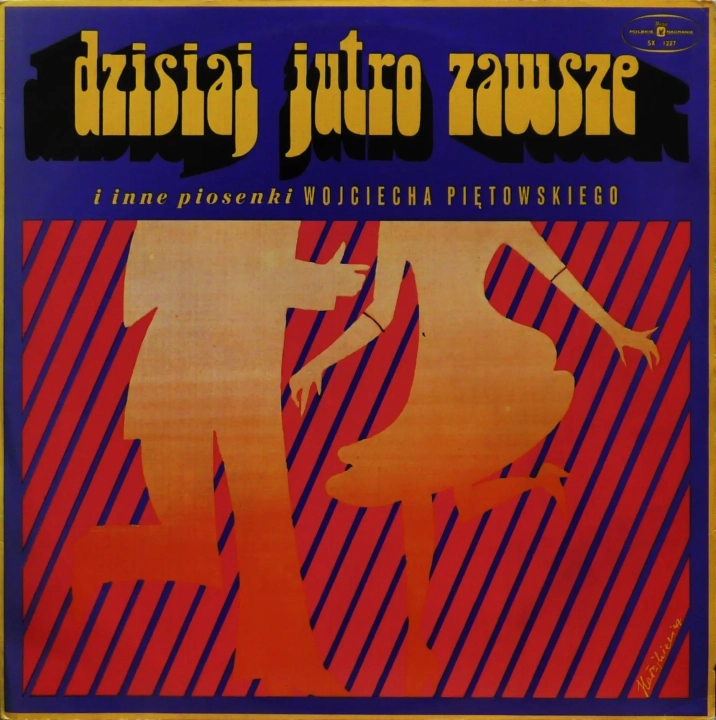 Wojciech Piętowski, Various – Dzisiaj Jutro Zawsze I Inne Piosenki Wojciecha Piętowskiego Polskie Nagrania Muza – SX 1227