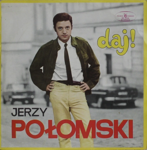 Jerzy Połomski – Daj! Polskie Nagrania Muza – XL 0466