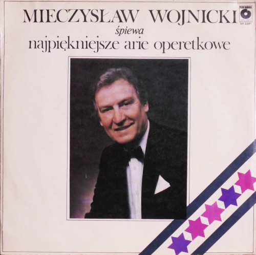 Mieczysław Wojnicki – Śpiewa Najpiękniejsze Arie Operetkowe Polskie Nagrania Muza – SX 2241
