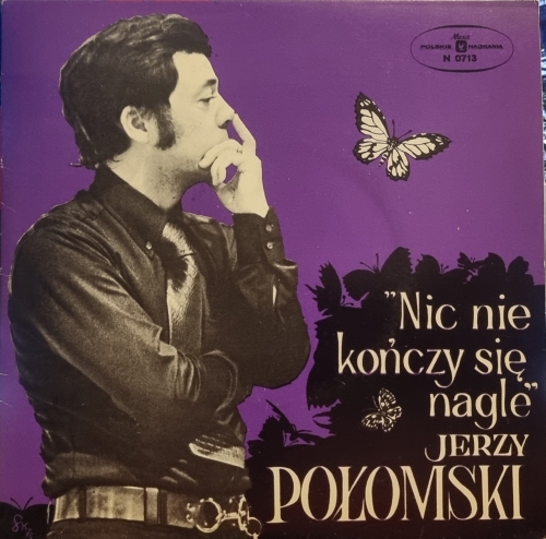 Jerzy Połomski – Nic Nie Kończy Się Nagle Polskie Nagrania Muza – N 0713