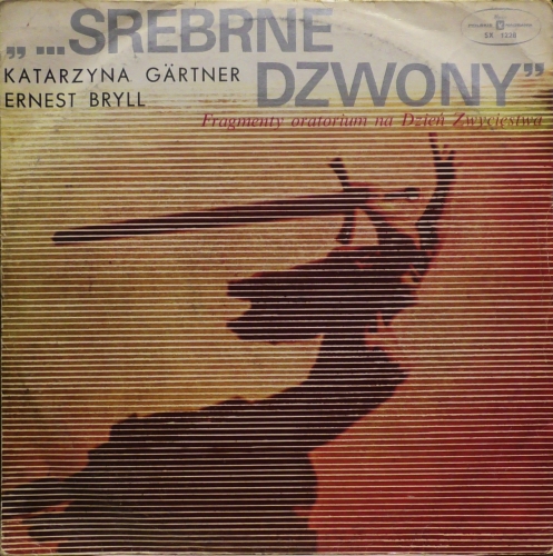 Zagrajcie Nam Dzisiaj Wszystkie Srebrne Dzwony Polskie Nagrania Muza – SX 1228