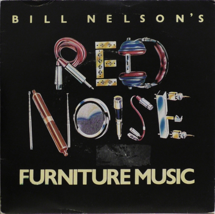 Bill Nelson's Red Noise – Furniture Music Harvest – HAR 5176