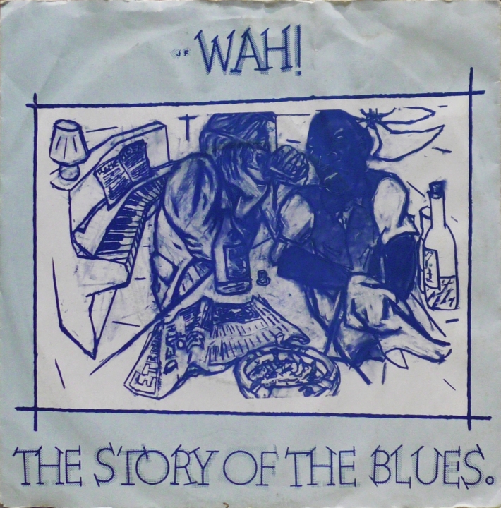Wah! – The Story Of The Blues Eternal – JF 1
