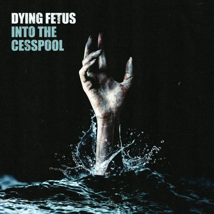 Dying Fetus "Into The Cesspool" 781676548712