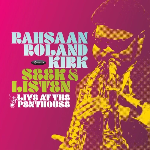 Rahsaan Roland Kirk - Seek &amp;amp; Listen: Live at the Penthouse - 2LP - Limited Edition 180g Vinyl [RSD Black Friday 2025]