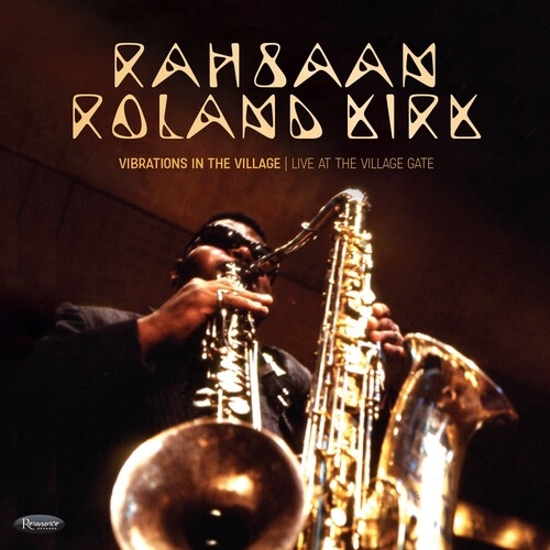 Rahsaan Roland Kirk	VIBRATIONS IN THE VILLAGE: LIVE AT THE VILLAGE GATE
