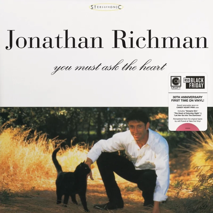 Jonathan Richman You Must Ask The Heart (30th Anniversary Edition)