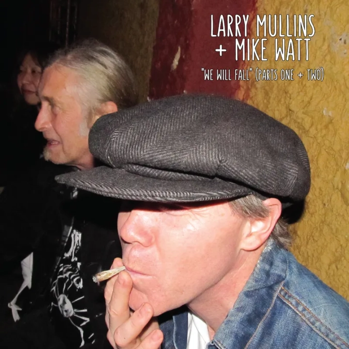Larry Mullins & Mike Watt We Will Fall