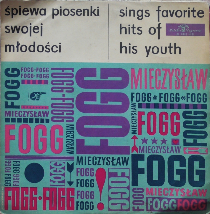 Mieczysław Fogg – Śpiewa Piosenki Swojej Młodości = Sings Favorite Hits Of His Youth Polskie Nagrania Muza – XL 0187