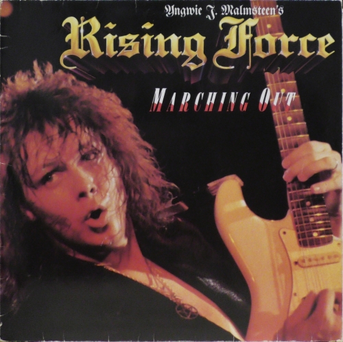 Yngwie J. Malmsteen's Rising Force – Marching Out Polydor – 825 733-1