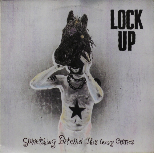Lock Up – Something Bitchin' This Way Comes Geffen Records – 7599-24279-1
