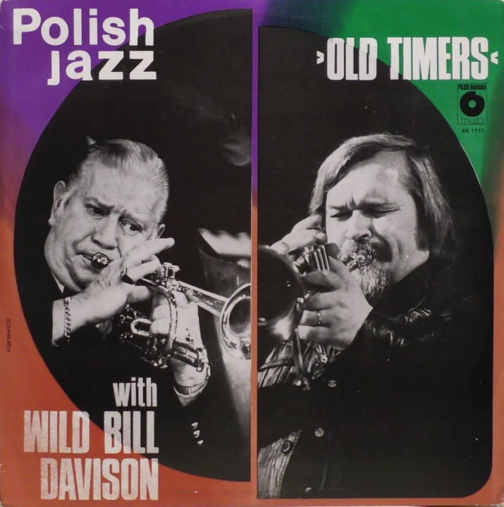 Old Timers With Wild Bill Davison – Old Timers With Wild Bill Davison Polskie Nagrania Muza – SX 1771