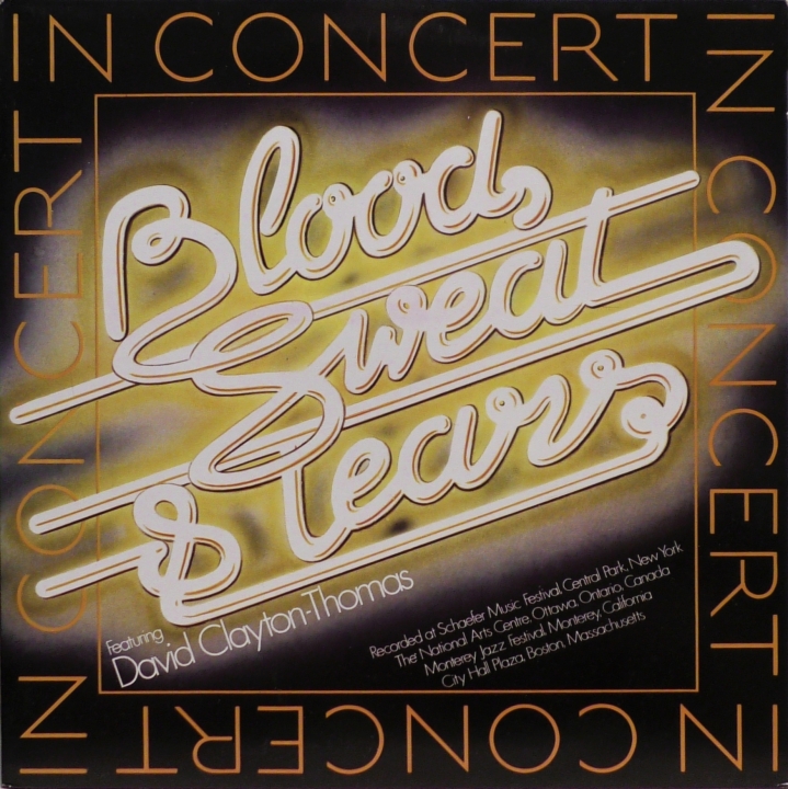 Blood, Sweat & Tears Featuring David Clayton-Thomas – In Concert CBS – CBS 22006