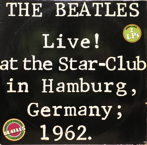 The Beatles – Live! At The Star-Club In Hamburg, Germany; 1962 Bellaphon – BLS 5560