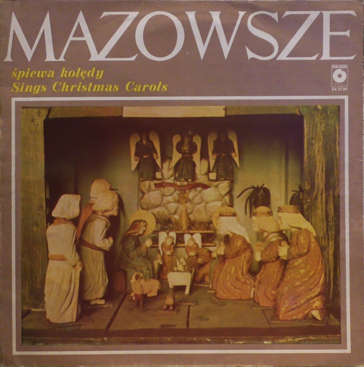 Mazowsze – Śpiewa Kolędy (Sings Christmas Carols) Polskie Nagrania Muza – SX 0190
