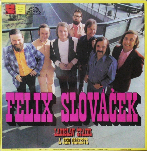 Felix Slováček, Ladislav Štaidl A Jeho Orchestr* – Felix Slováček Supraphon – 1 13 1500