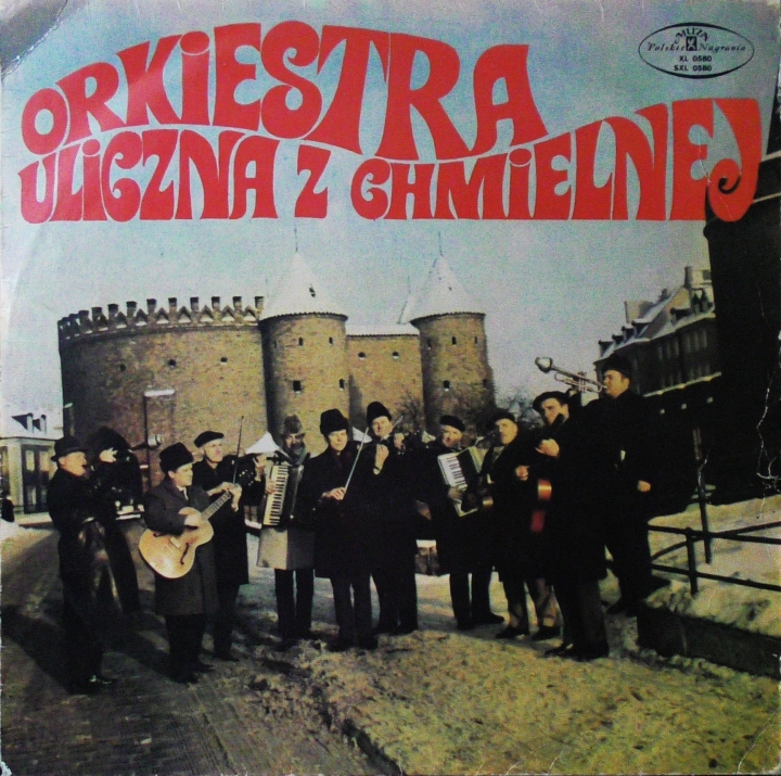 Orkiestra Uliczna Z Chmielnej – Orkiestra Uliczna Z Chmielnej Polskie Nagrania Muza – XL 0580