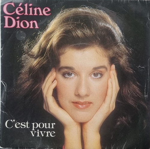 Céline Dion – C'est Pour Vivre Pathé ‎– 2008527
