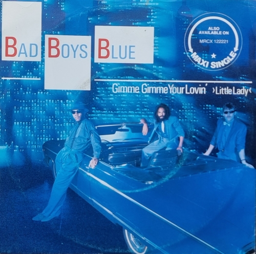 Bad Boys Blue – Gimme Gimme Your Lovin' ›Little Lady‹ Mega Records – MRCS 2221