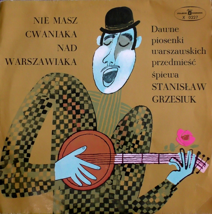 Stanisław Grzesiuk – Nie Masz Cwaniaka Nad Warszawiaka - Dawne Piosenki Warszawskich Przedmieść Polskie Nagrania Muza – XL 0227