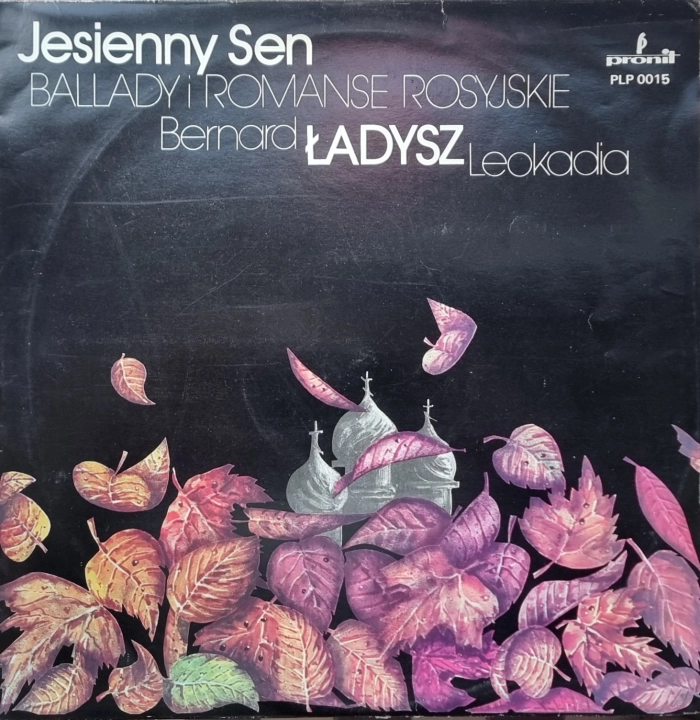 Bernard Ładysz, Leokadia Rymkiewicz-Ładysz – Jesienny Sen. Ballady I Romanse Rosyjskie Pronit – PLP 0015