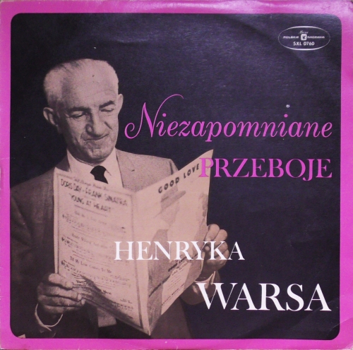 Henryk Wars – Niezapomniane Przeboje Henryka Warsa Polskie Nagrania Muza – XL 0760