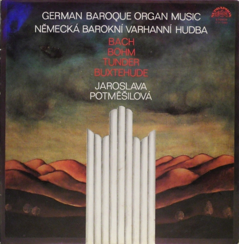 Jaroslava Potměšilová – German Baroque Organ Music Supraphon – 1 11 1183