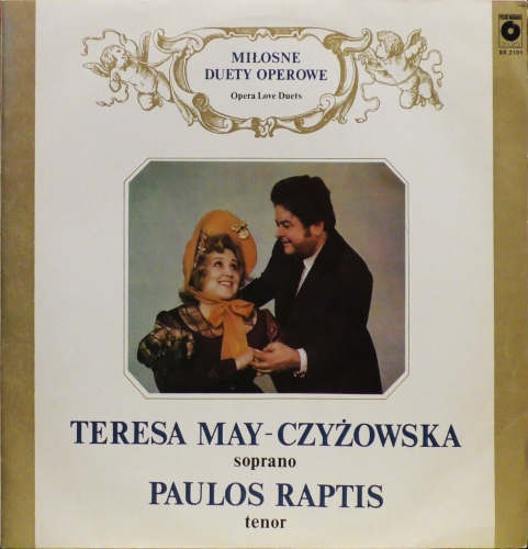 Teresa May-Czyżowska & Paulos Raptis – Miłosne Duety Operowe Polskie Nagrania Muza – SX 2101