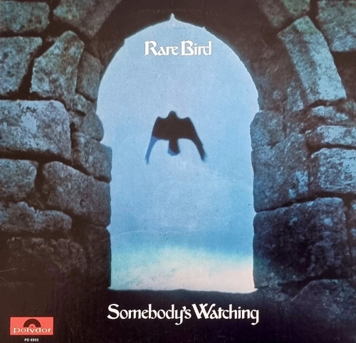 Rare Bird – Somebody's Watching Polydor – PD 6502