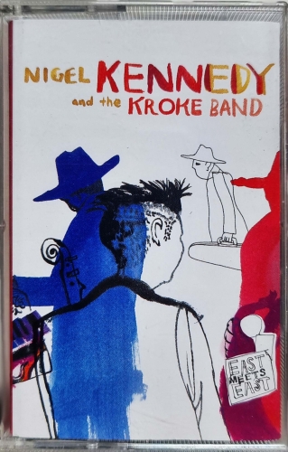 Nigel Kennedy And The Kroke Band – East Meets East EMI – 7243 5 57511 4 0