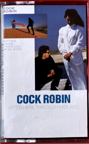 Cock Robin – After Here Through Midland CBS – CBSCL 19 629 5