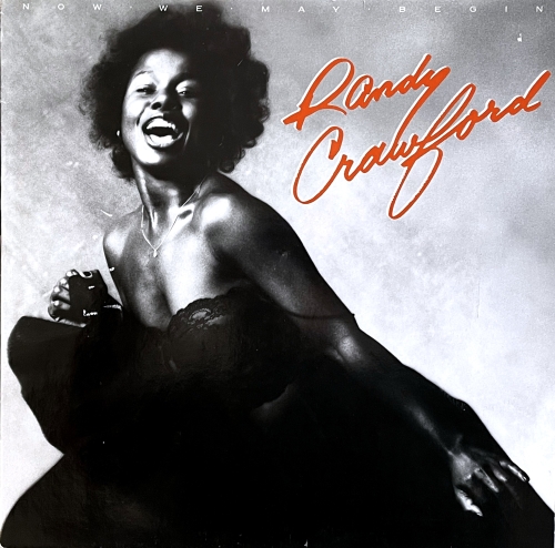 Randy Crawford – Now We May Begin 	Warner Bros. Records – WB 56 791