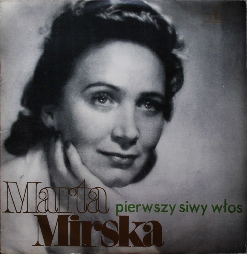 Marta Mirska – Pierwszy Siwy Włos Polskie Nagrania Muza – XL 0833
