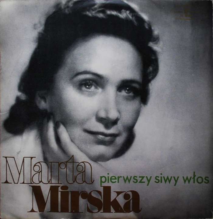 Marta Mirska – Pierwszy Siwy Włos Polskie Nagrania Muza – XL 0833