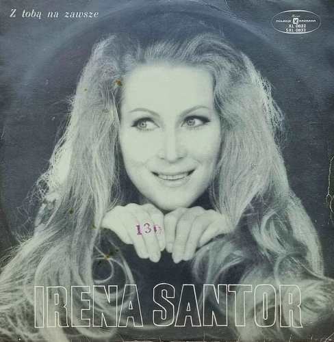 Irena Santor – Z Tobą Na Zawsze Polskie Nagrania Muza – XL 0832 WOL, SOL, WOC, SOC