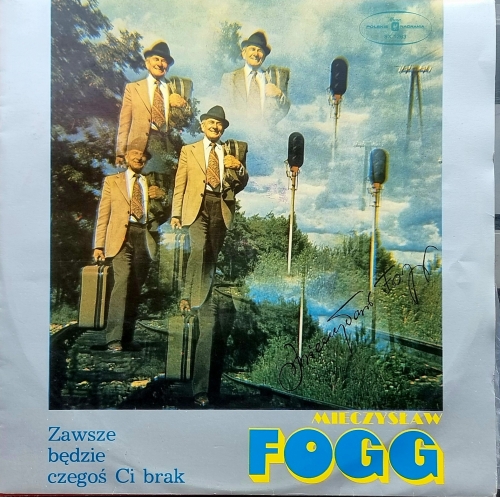 Mieczysław Fogg – Zawsze Będzie Czegoś Ci Brak Polskie Nagrania Muza – SX 1263 WOL, SOL, WOC, SOC
