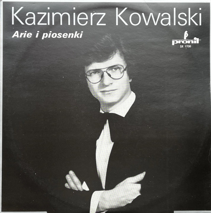 Kazimierz Kowalski – Arie I Piosenki Pronit – SX 1730