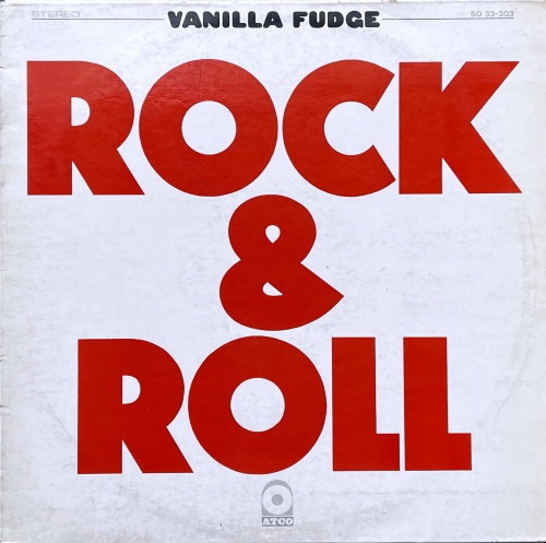 Vanilla Fudge – Rock &amp; Roll ATCO Records – SD 33-303