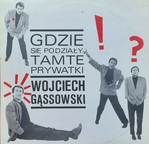 Wojciech Gąssowski – Gdzie Się Podziały Tamte Prywatki Polskie Nagrania Muza – SX 2821