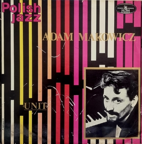 Adam Makowicz – Unit Polskie Nagrania Muza – SXL 0963
